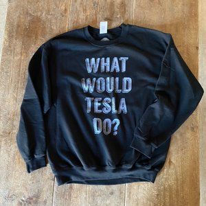 Unisex "What Would Tesla Do?" Sweatshirt